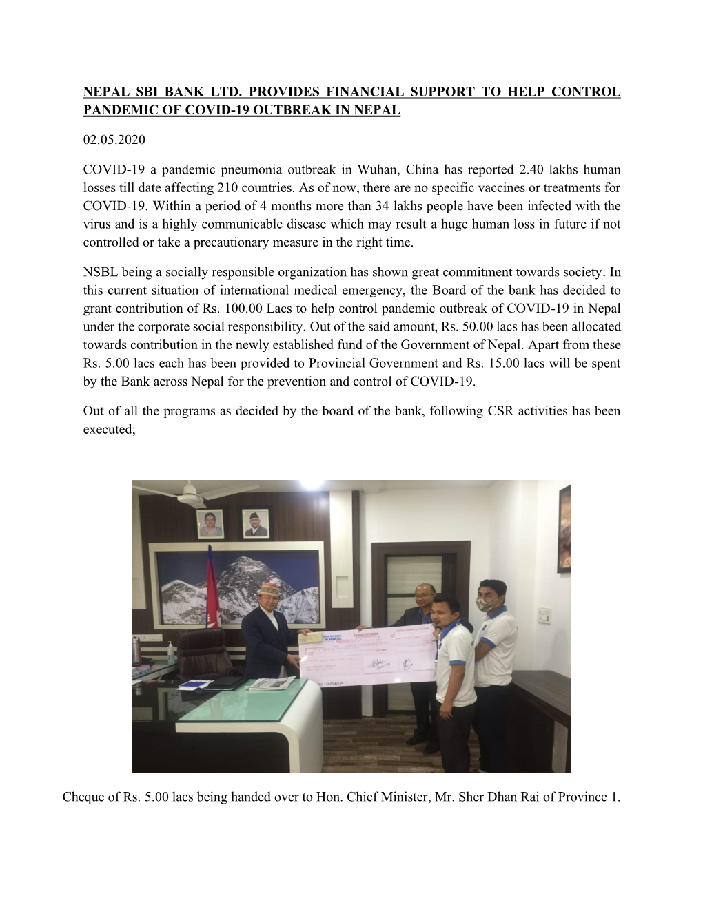 NEPAL SBI BANK LTD. PROVIDES FINANCIAL SUPPORT to HELP CONTROL PANDEMIC of COVID-19 OUTBREAK in NEPAL 02.05.2020 COVID-19 a Pand