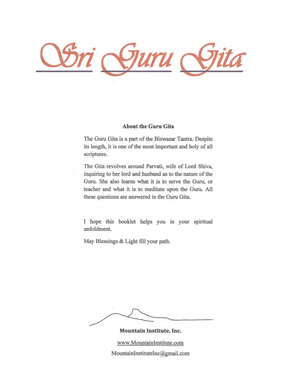 About the Guru Gita the Guru Gita Is a Part of the Biswasar Tantra. Despite Its Length, It Is One of the Most Important and Holy