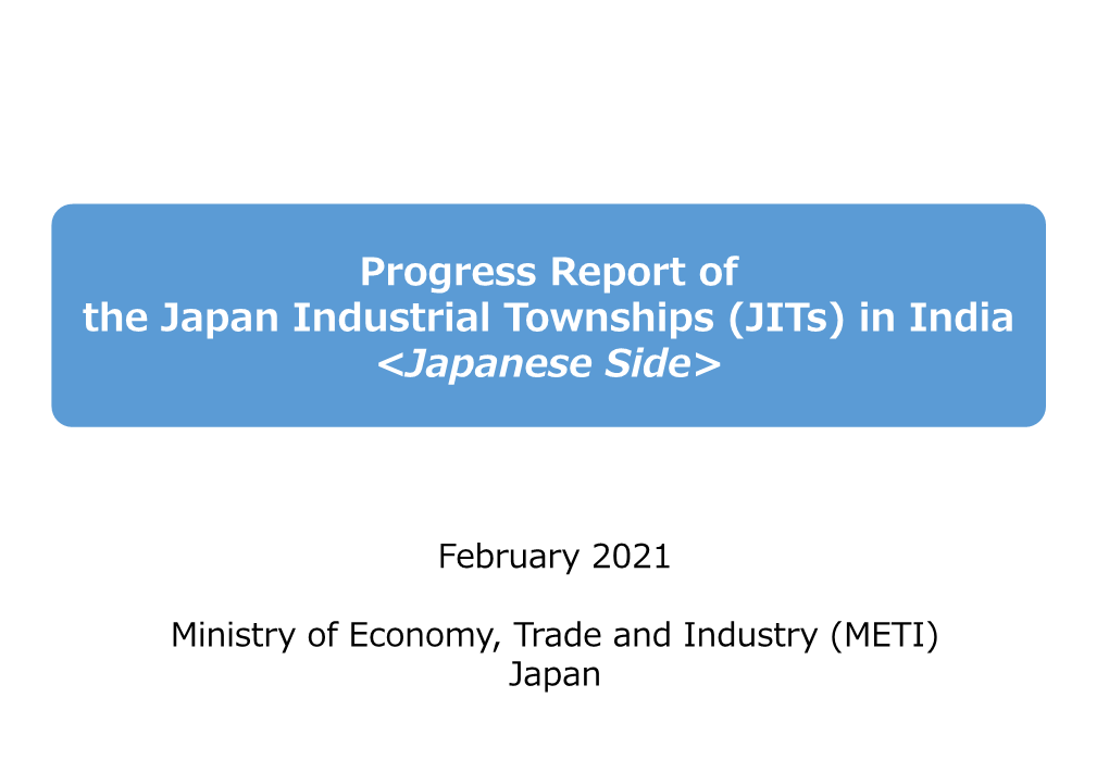 Progress Report of the Japan Industrial Townships (Jits) in India