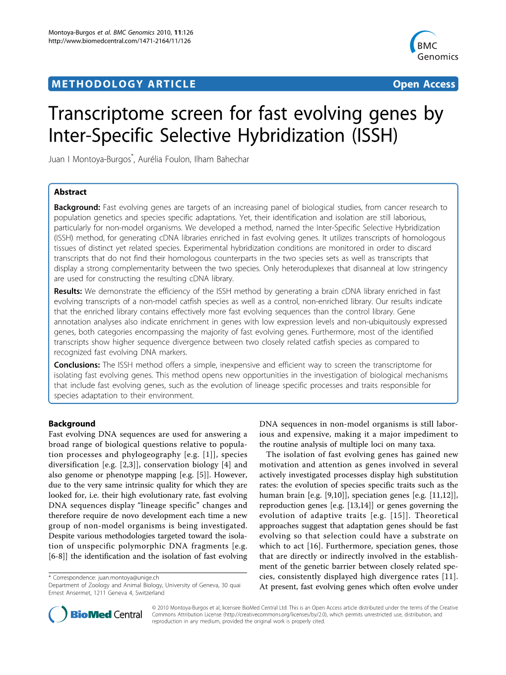 Transcriptome Screen for Fast Evolving Genes by Inter-Specific Selective Hybridization (ISSH) Juan I Montoya-Burgos*, Aurélia Foulon, Ilham Bahechar