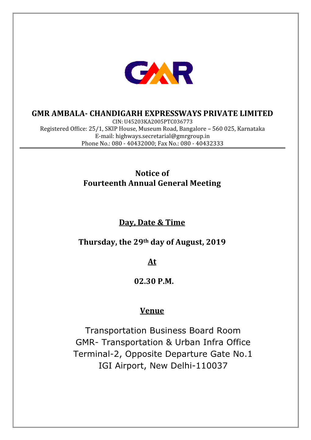 GMR AMBALA- CHANDIGARH EXPRESSWAYS PRIVATE LIMITED Notice of Fourteenth Annual General Meeting Day, Date & Time Thursday, T