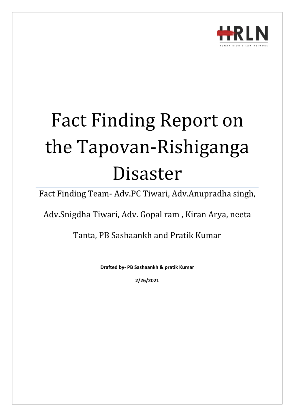 Fact Finding Report on the Tapovan-Rishiganga Disaster Fact Finding Team- Adv.PC Tiwari, Adv.Anupradha Singh