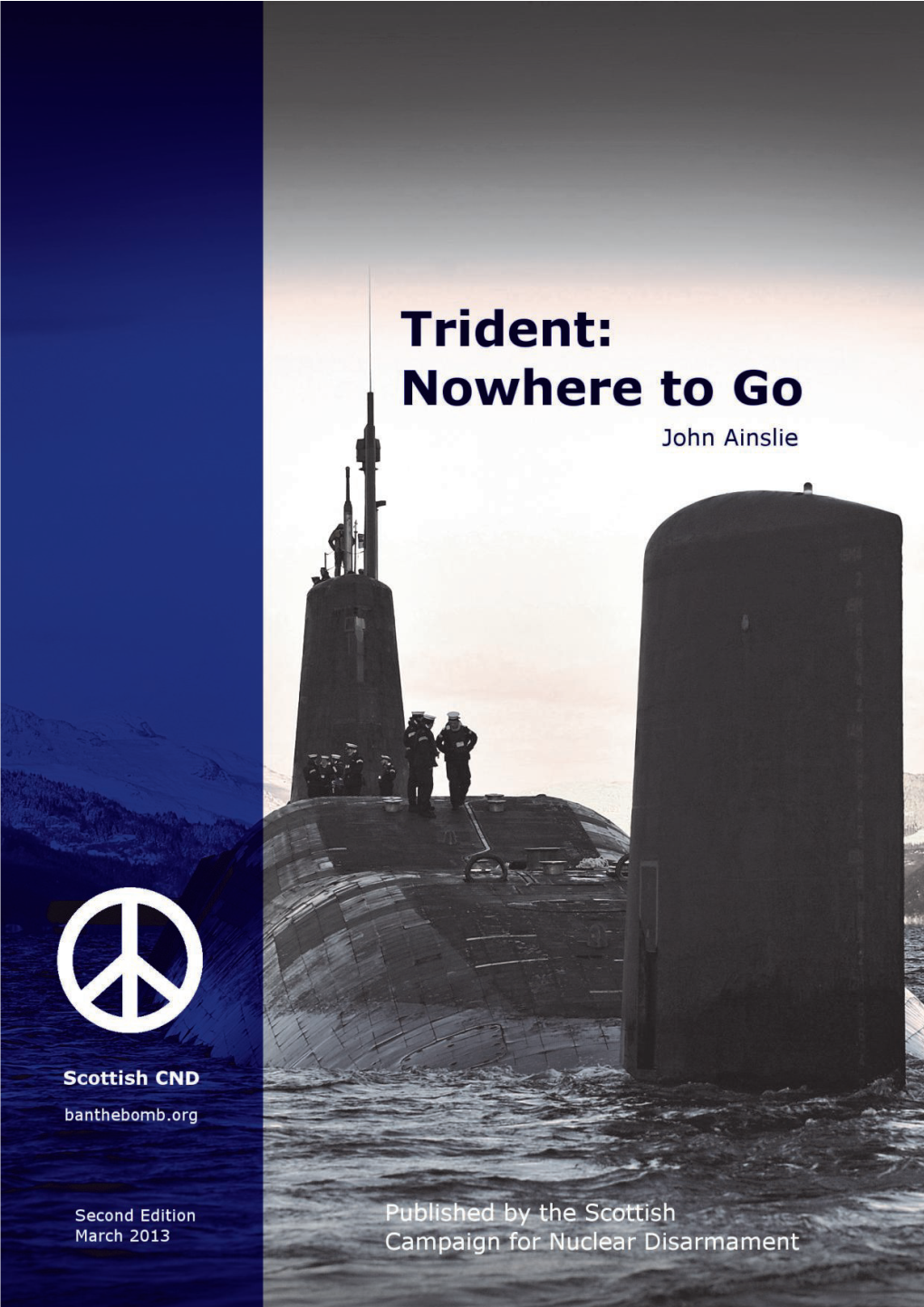 Trident: Nowhere to Go Trident: Nowhere to Go Trident: Nowhere to Go