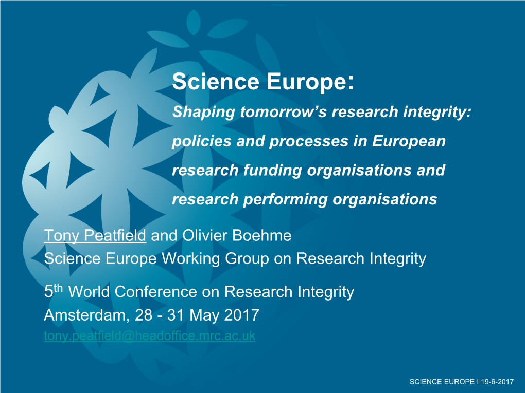 Science Europe: Shaping Tomorrow’S Research Integrity: Policies and Processes in European Research Funding Organisations and Research Performing Organisations