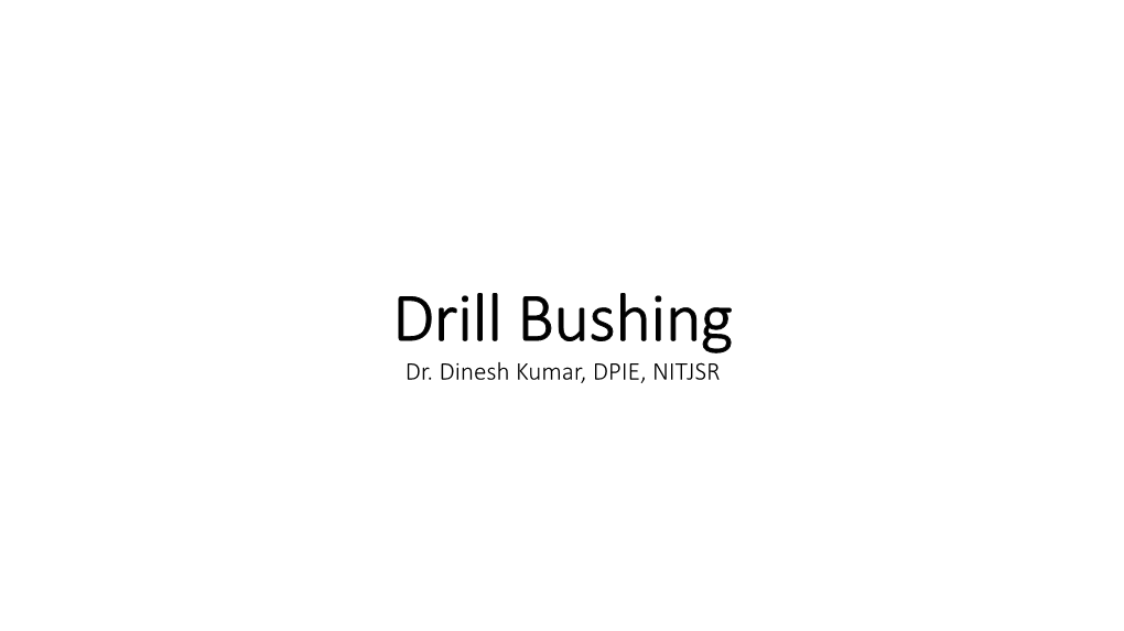 Drill Bushing Dr