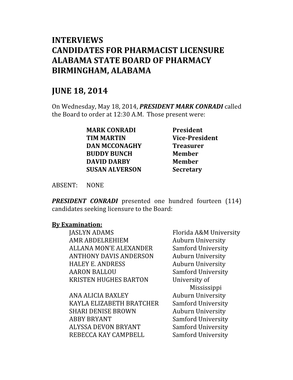 Interviews Candidates for Pharmacist Licensure Alabama State Board of Pharmacy Birmingham, Alabama