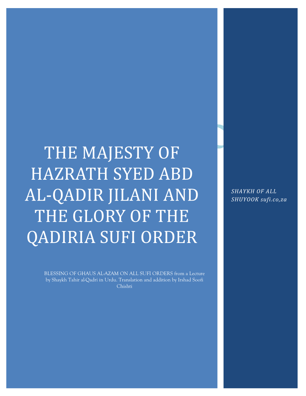 The Majesty of Hazrath Syed Abd Al-Qadir Jilani and the Glory of the Qadiria Sufi Order