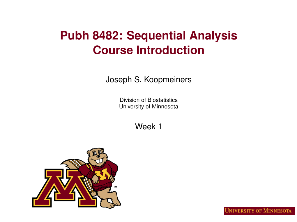 Pubh 8482: Sequential Analysis Course Introduction