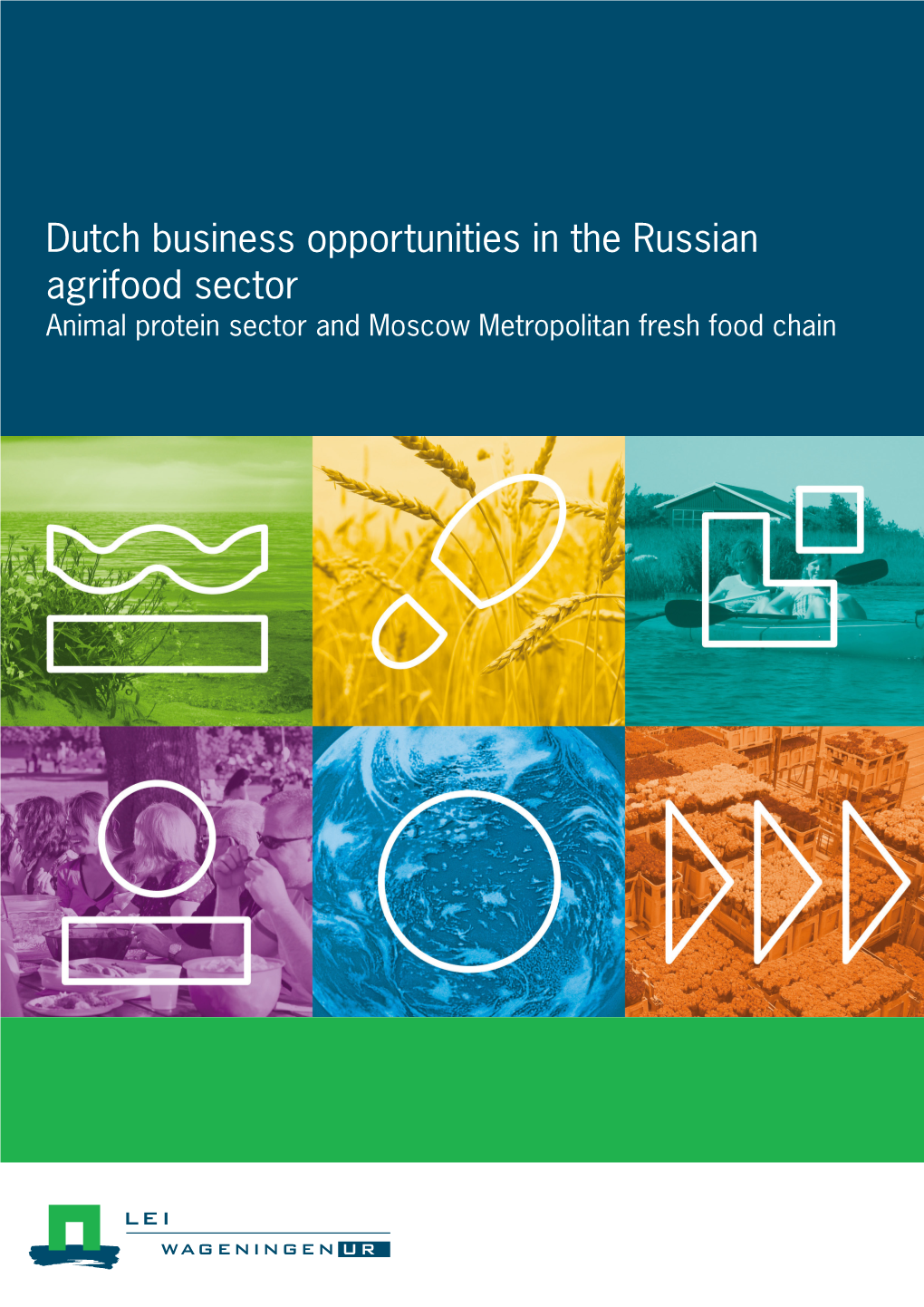 13-018 Dutch Business Opportunities in the Russian Agrifood Sector