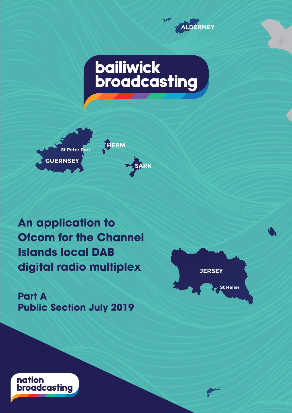 An Application to Ofcom for the Channel Islands Local DAB Digital Radio Multiplex JERSEY