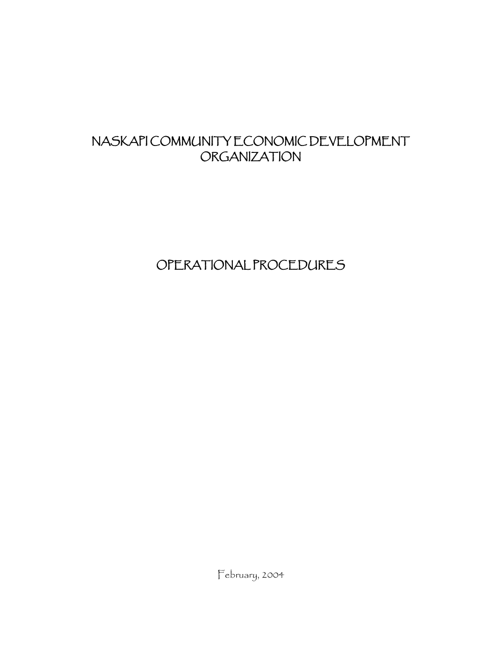 By-Law No. 252 Respecting the Naskapi Community Economic Development Organization .....8