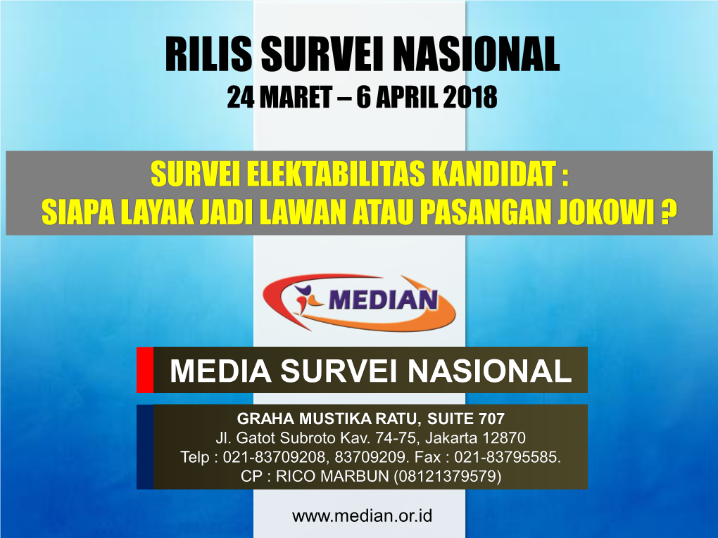 Rilis Survei Nasional 24 Maret – 6 April 2018