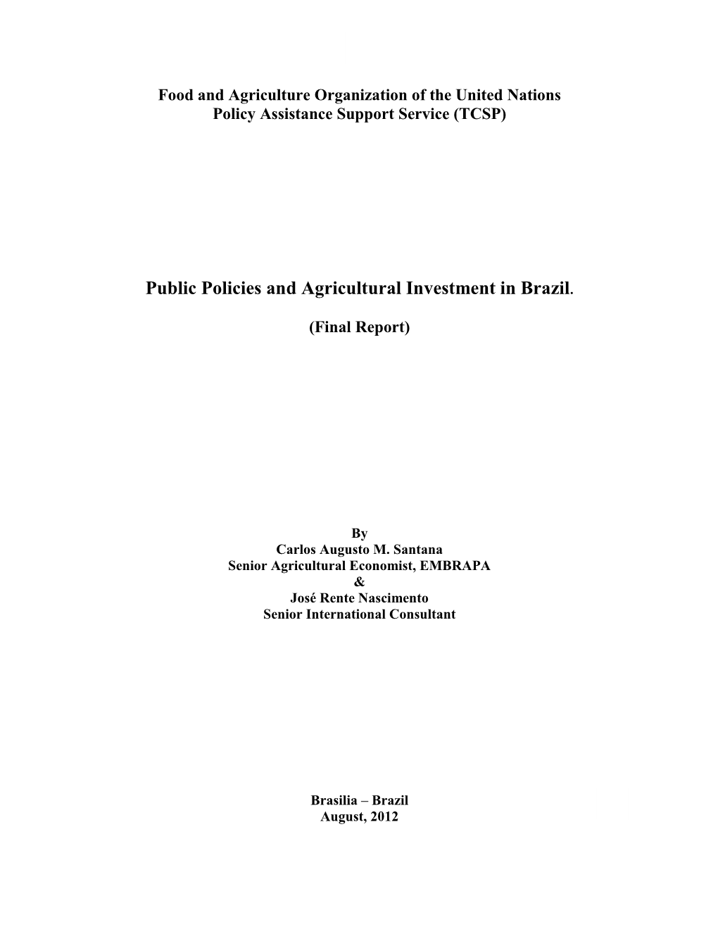 Public Policies and Agricultural Investment in Brazil