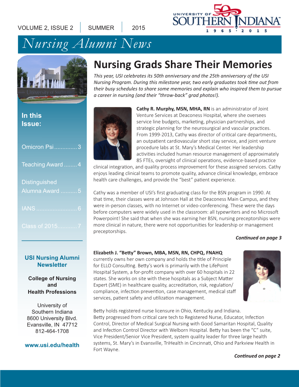 Nursing Alumni News Nursing Grads Share Their Memories This Year, USI Celebrates Its 50Th Anniversary and the 25Th Anniversary of the USI Nursing Program