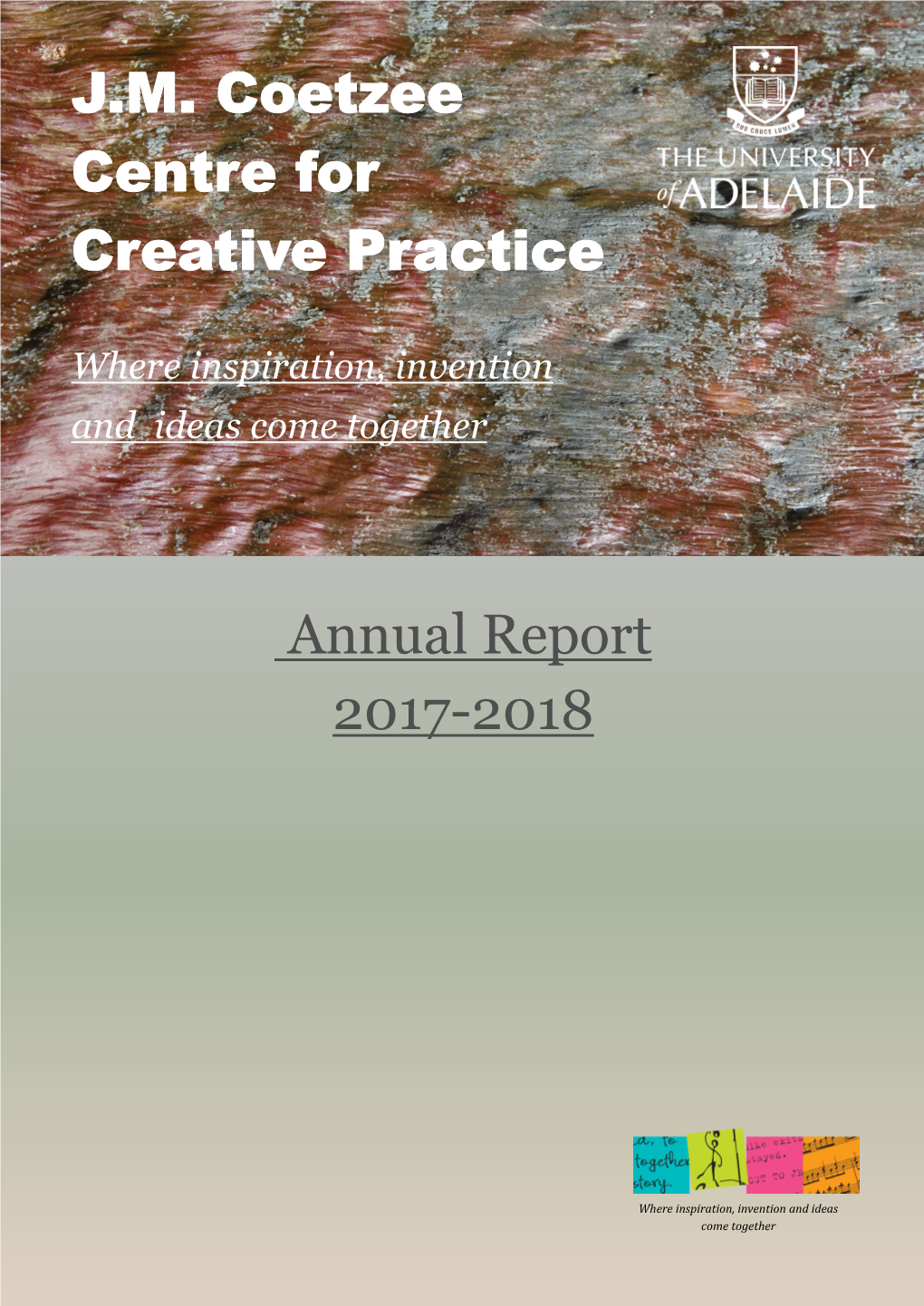 J.M. Coetzee Centre for Creative Practice Annual Report 2017-2018