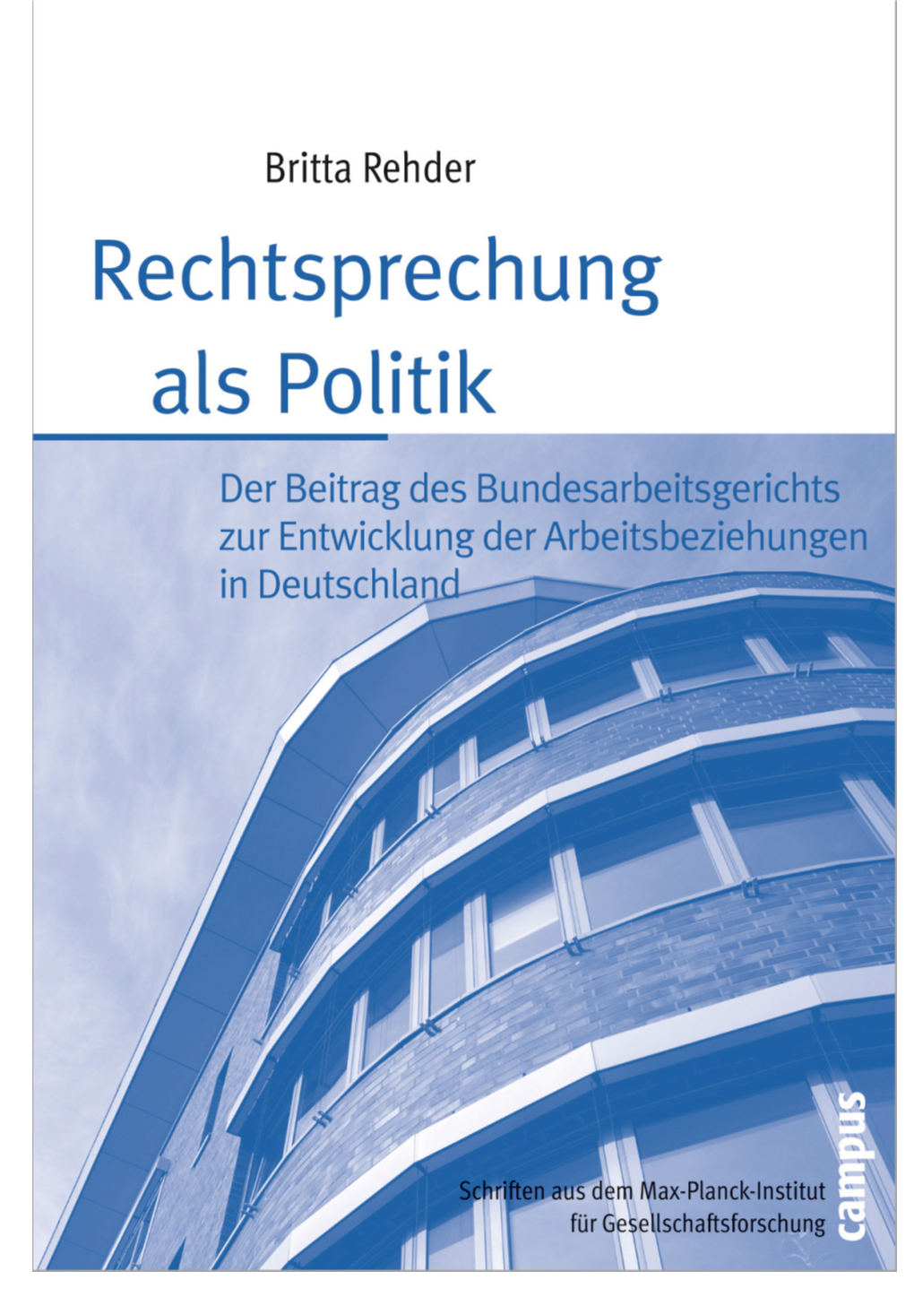 Rechtsprechung Als Politik: Der Beitrag Des Bundesarbeitsgerichts