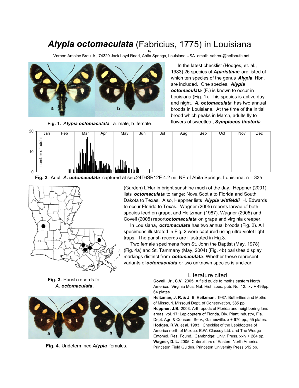 Alypia Octomaculata (Fabricius, 1775) in Louisiana by Vernon Antoine Brou Jr., 74320 Jack Loyd Road, Abita Springs, Louisiana USA Email: Vabrou@Bellsouth.Net