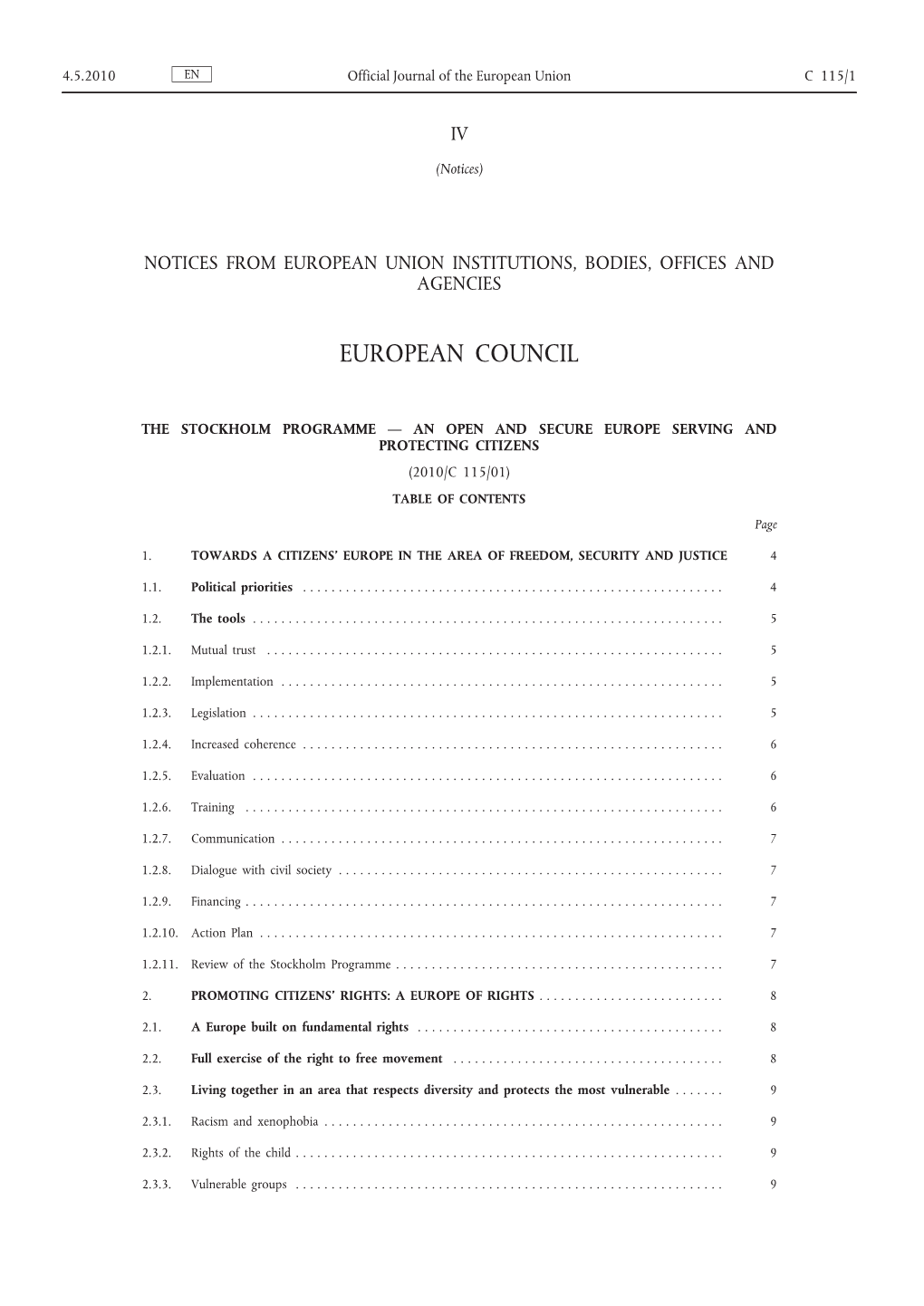 THE STOCKHOLM PROGRAMME — an OPEN and SECURE EUROPE SERVING and PROTECTING CITIZENS (2010/C 115/01) TABLE of CONTENTS Page