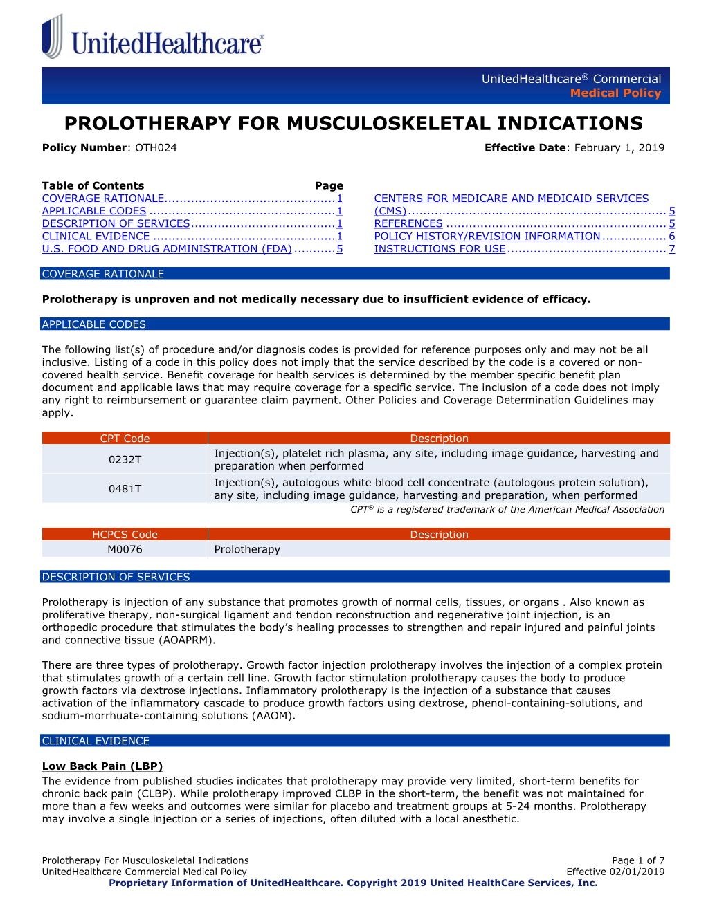 PROLOTHERAPY for MUSCULOSKELETAL INDICATIONS Policy Number: OTH024 Effective Date: February 1, 2019