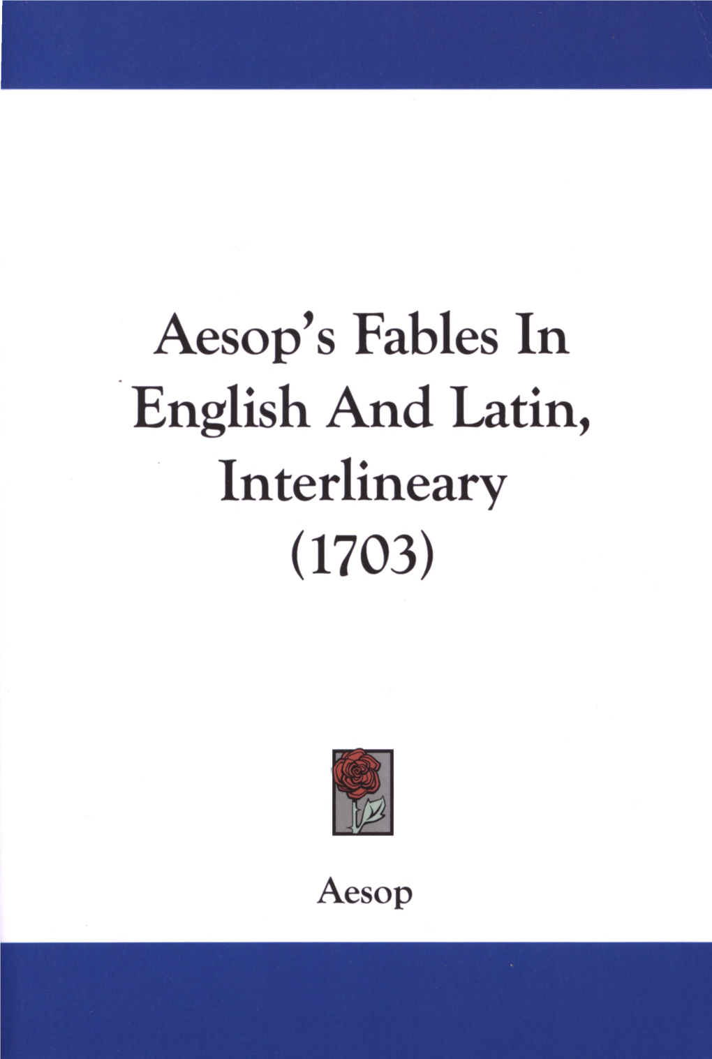 Aesop's Fables in English and Latin, Interlineary