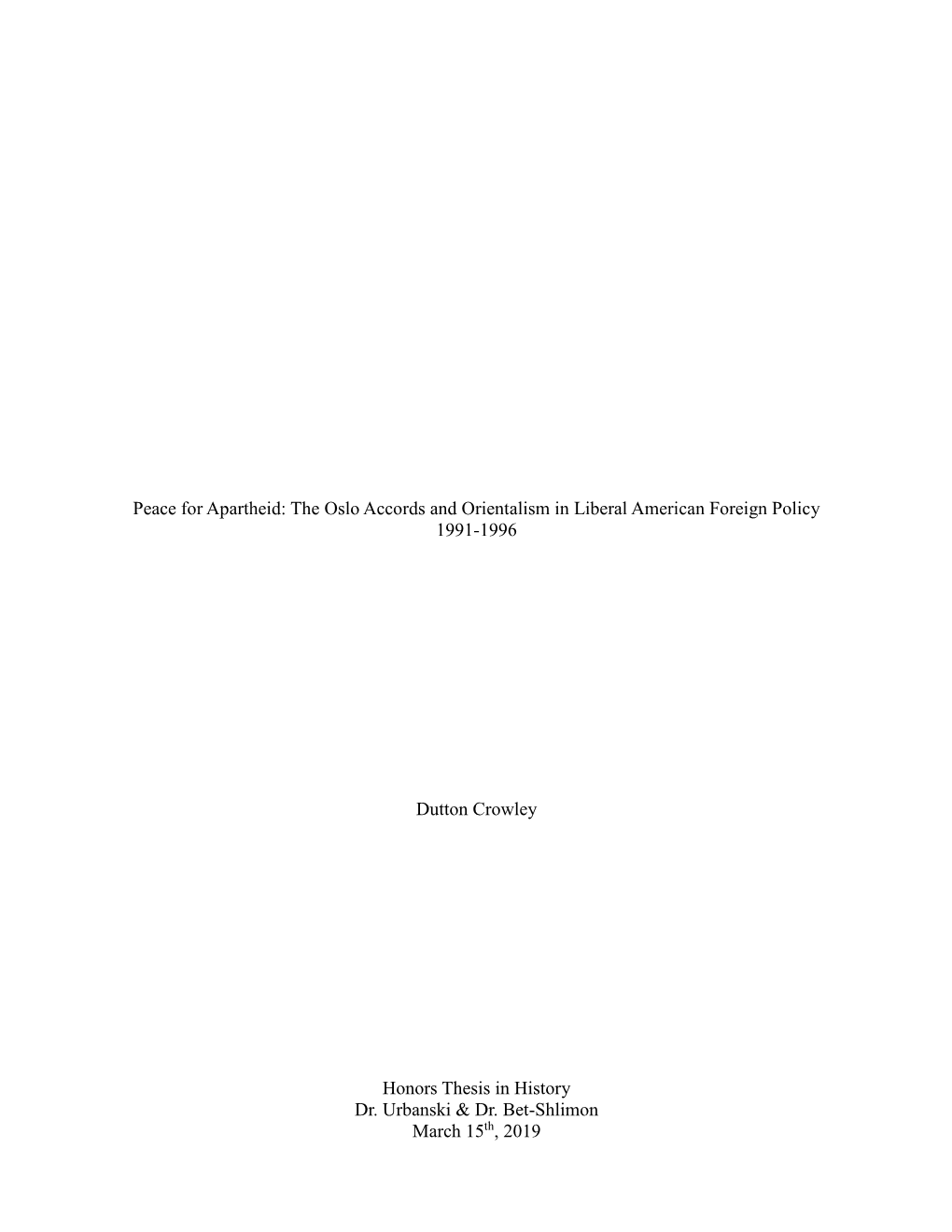 Peace for Apartheid: the Oslo Accords and Orientalism in Liberal American Foreign Policy 1991-1996