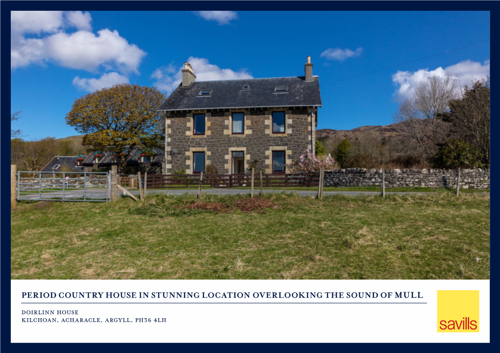 Period Country House in Stunning Location Overlooking the Sound of Mull Doirlinn House Kilchoan, Acharacle, Argyll, Ph36 4Lh