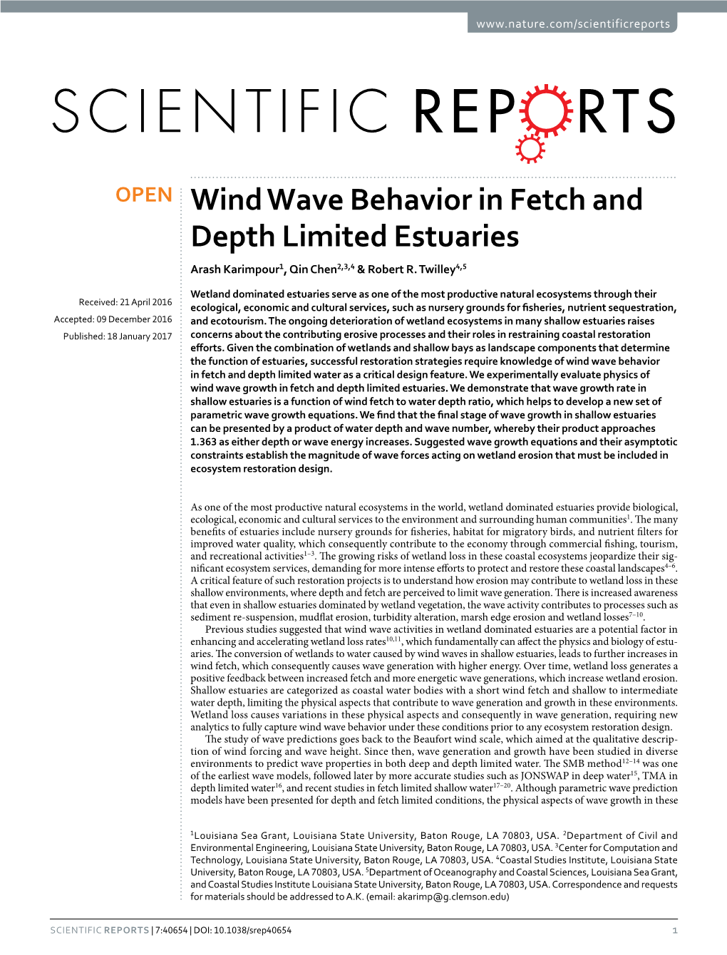 Wind Wave Behavior in Fetch and Depth Limited Estuaries Arash Karimpour1, Qin Chen2,3,4 & Robert R