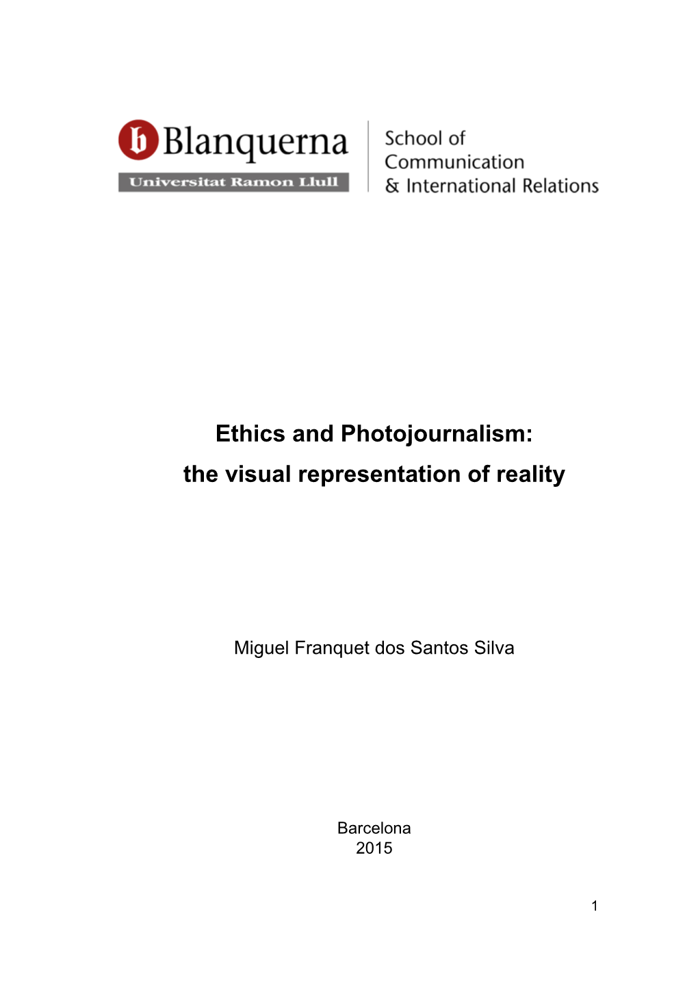 Ethics and Photojournalism: the Visual Representation of Reality