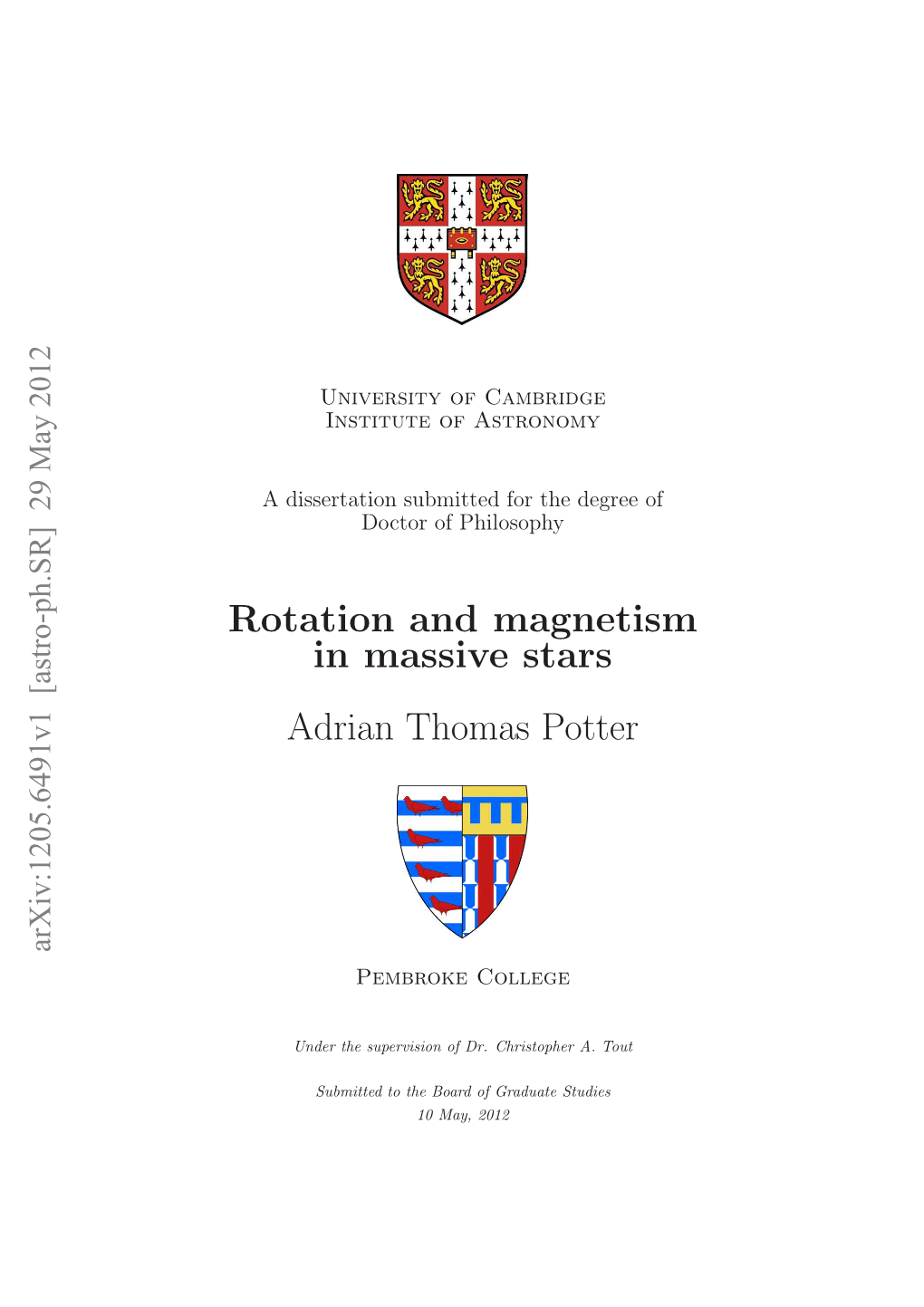 Rotation and Magnetism in Massive Stars Adrian Thomas Potter