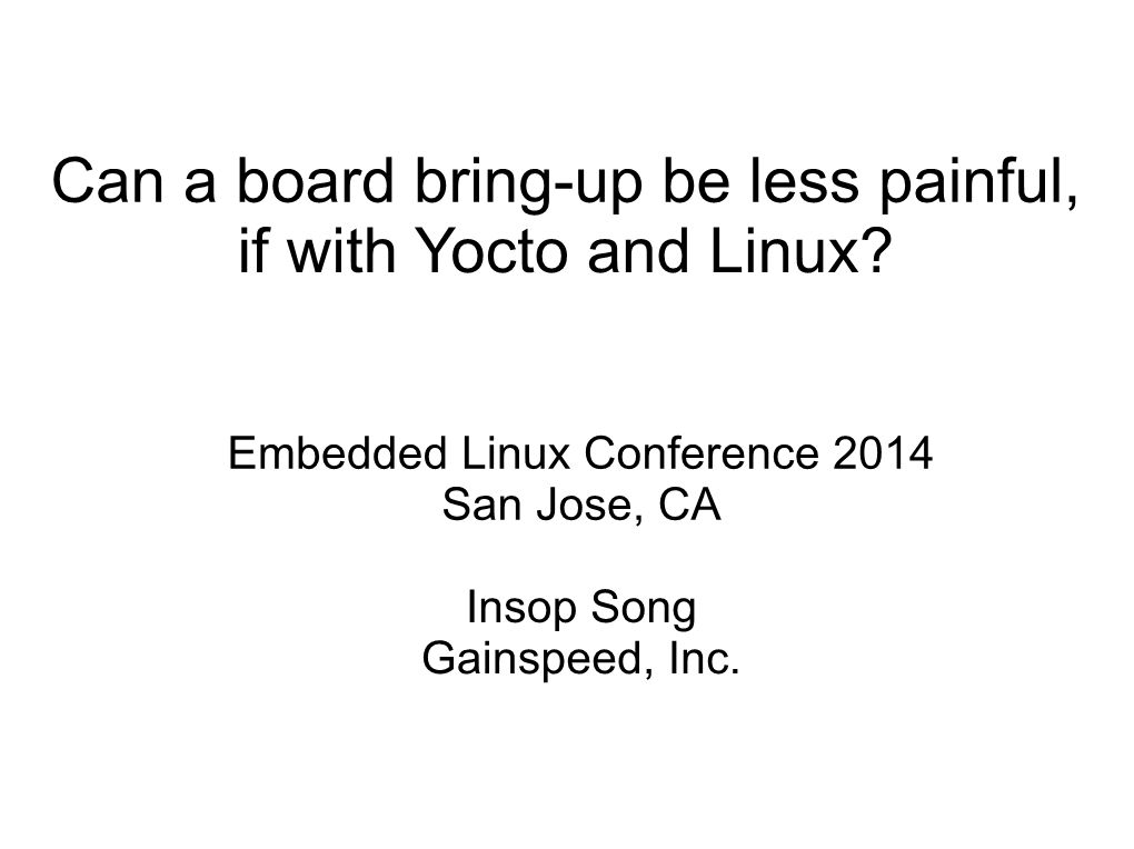 Can a Board Bring-Up Be Less Painful, If with Yocto and Linux?