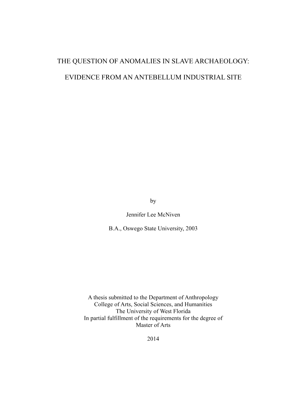 The Question of Anomalies in Slave Archaeology