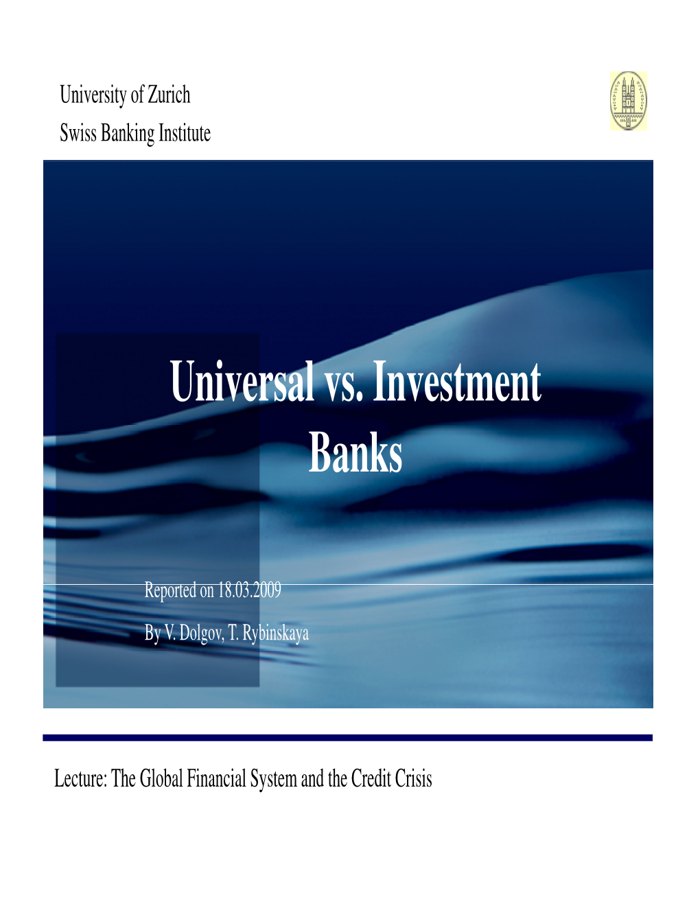 Universal Vs. Investment Banks