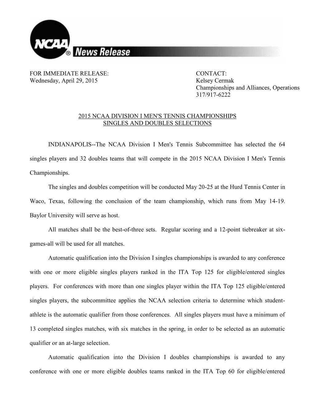 FOR IMMEDIATE RELEASE: CONTACT: Wednesday, April 29, 2015 Kelsey Cermak Championships and Alliances, Operations 317/917-6222