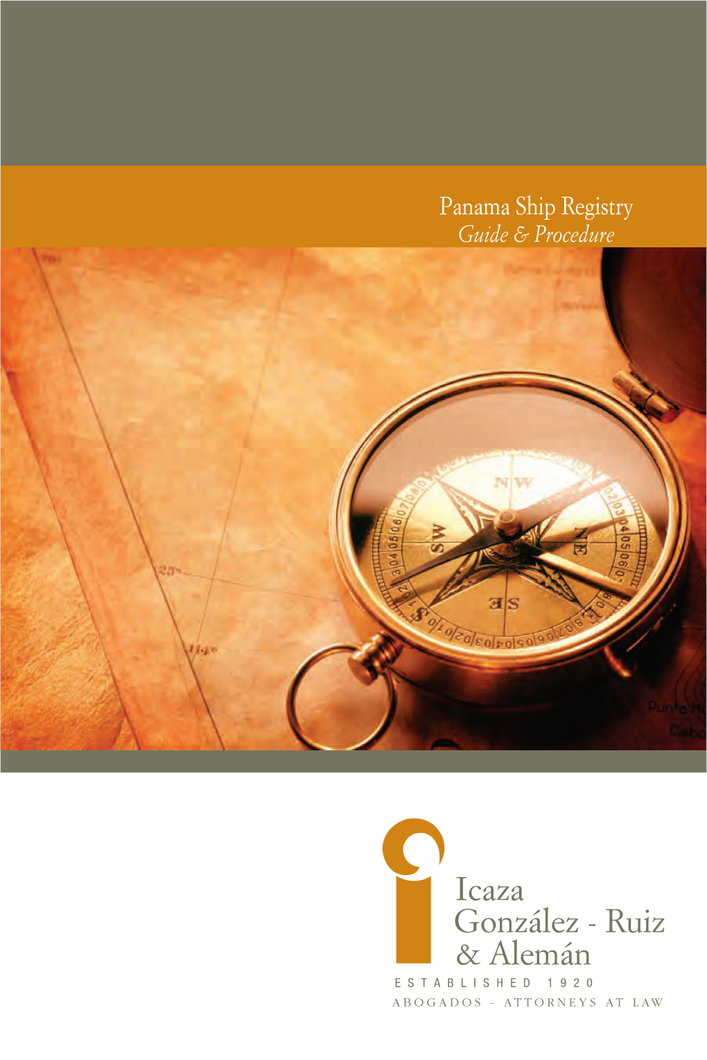 Panama Ship Registry Guide & Procedure 2 PANAMA SHIP REGISTRY Guide & Procedure