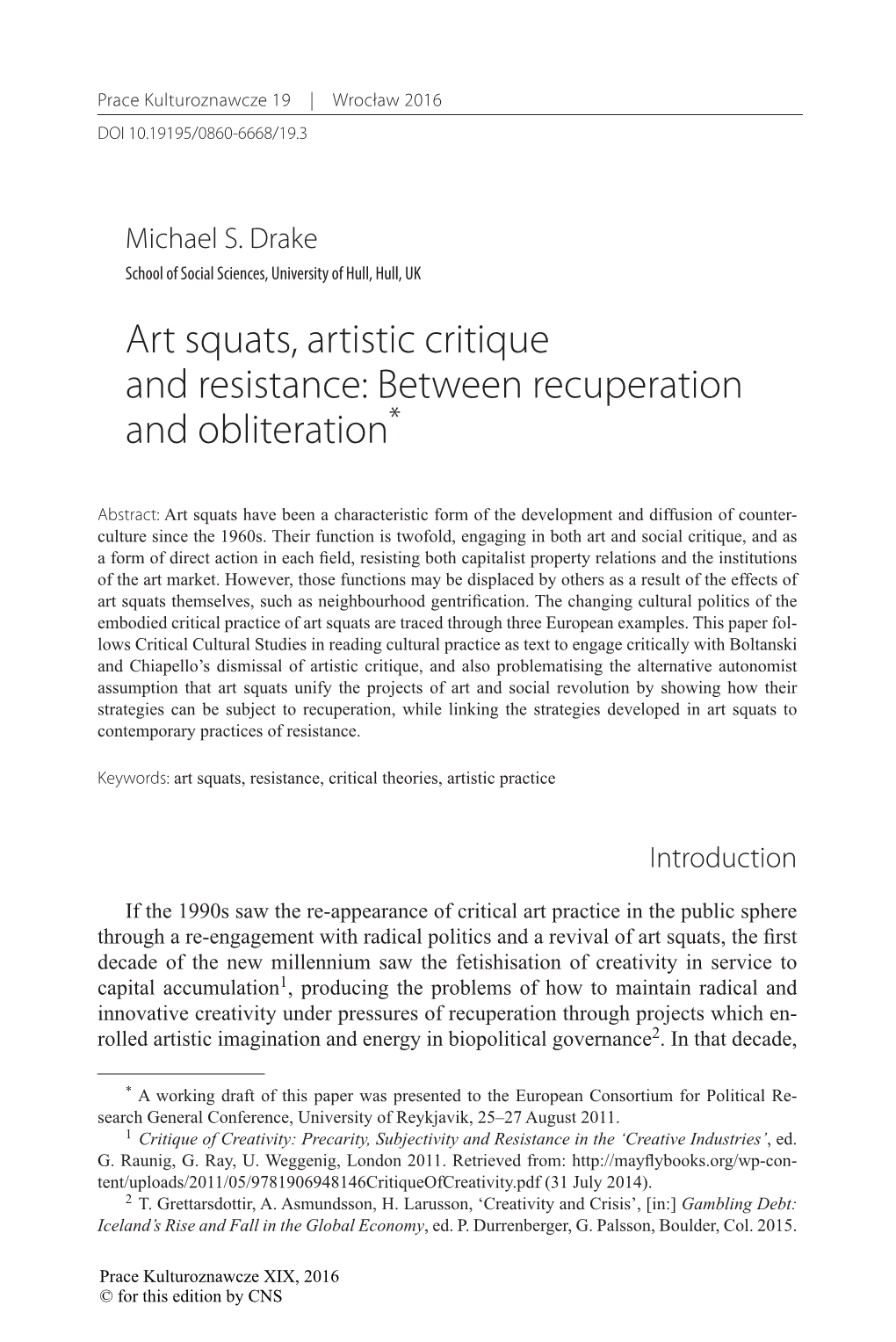 Art Squats, Artistic Critique and Resistance: Between Recuperation and Obliteration*