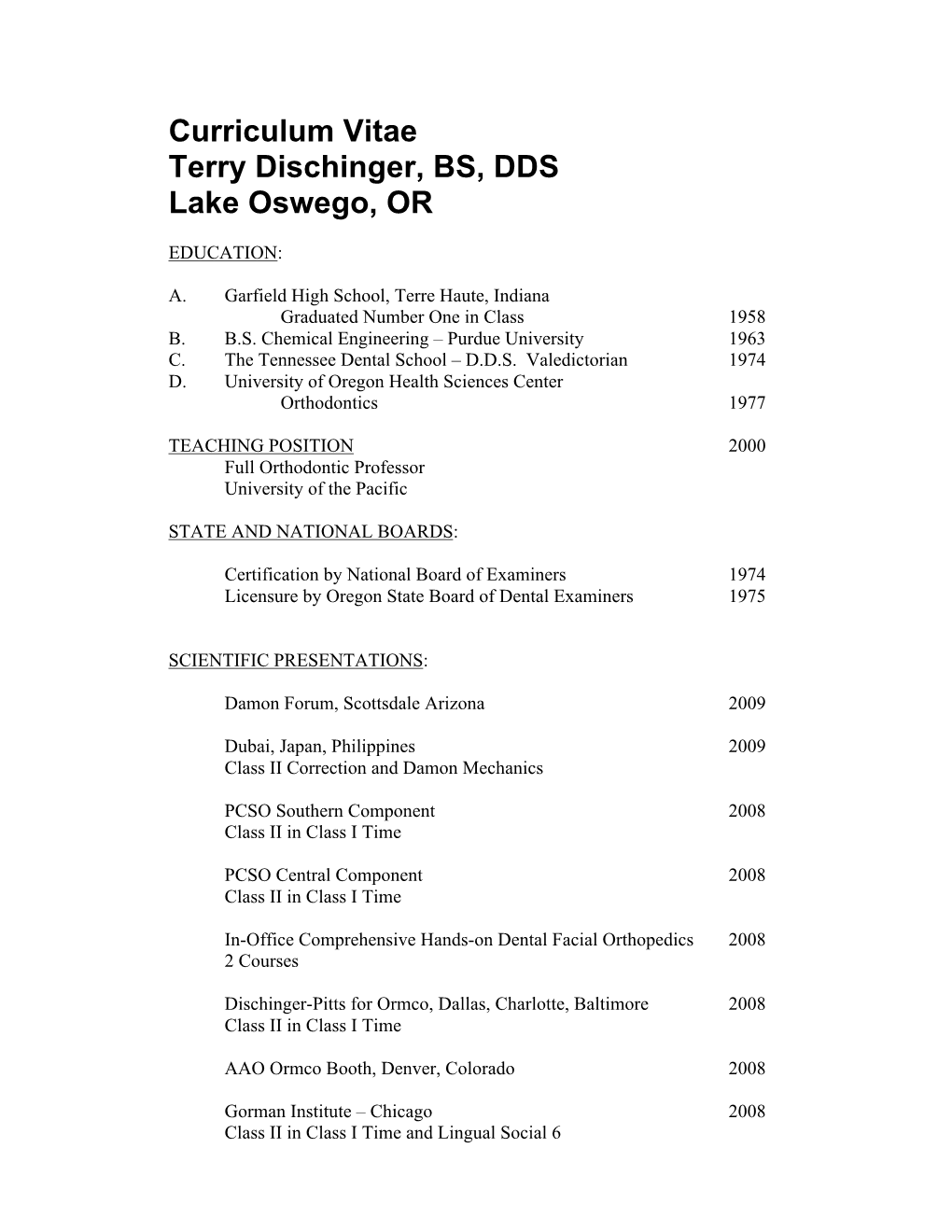 Curriculum Vitae Terry Dischinger, BS, DDS Lake Oswego, OR