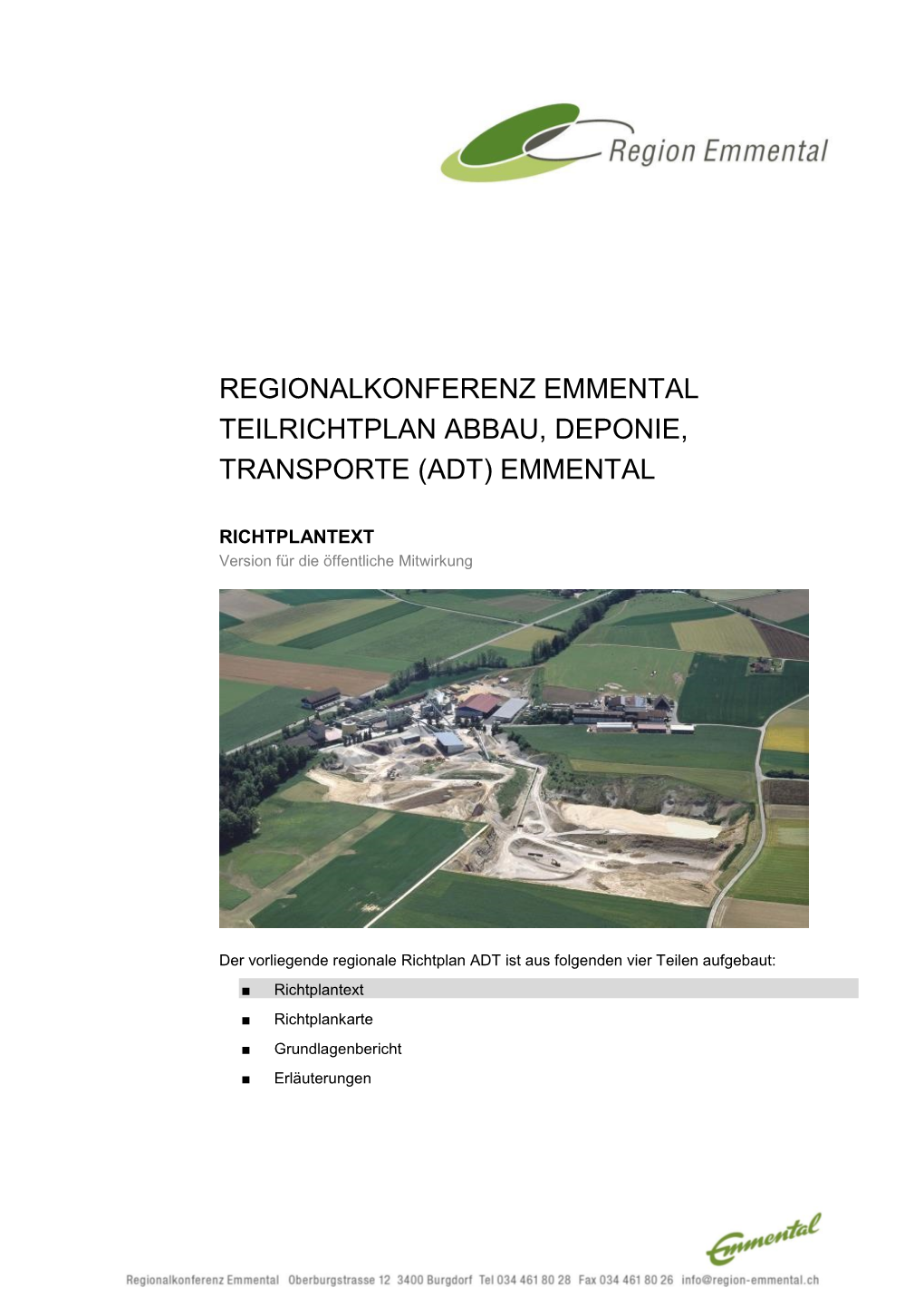 Regionalkonferenz Emmental Teilrichtplan Abbau, Deponie, Transporte (Adt) Emmental