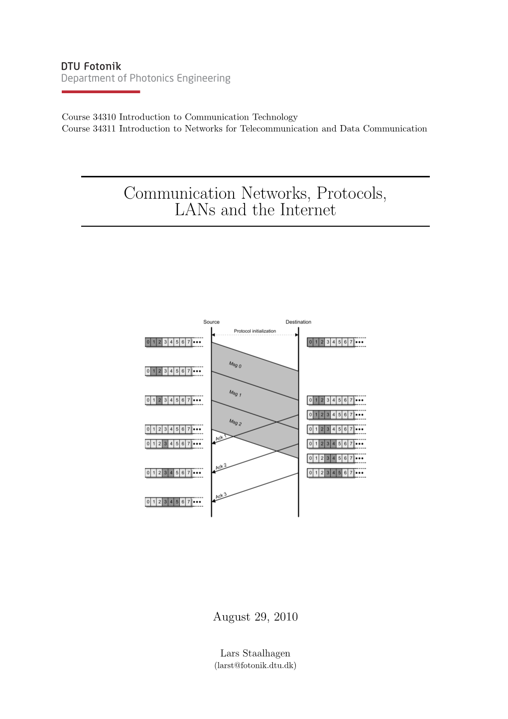 Communication Networks, Protocols, Lans and the Internet