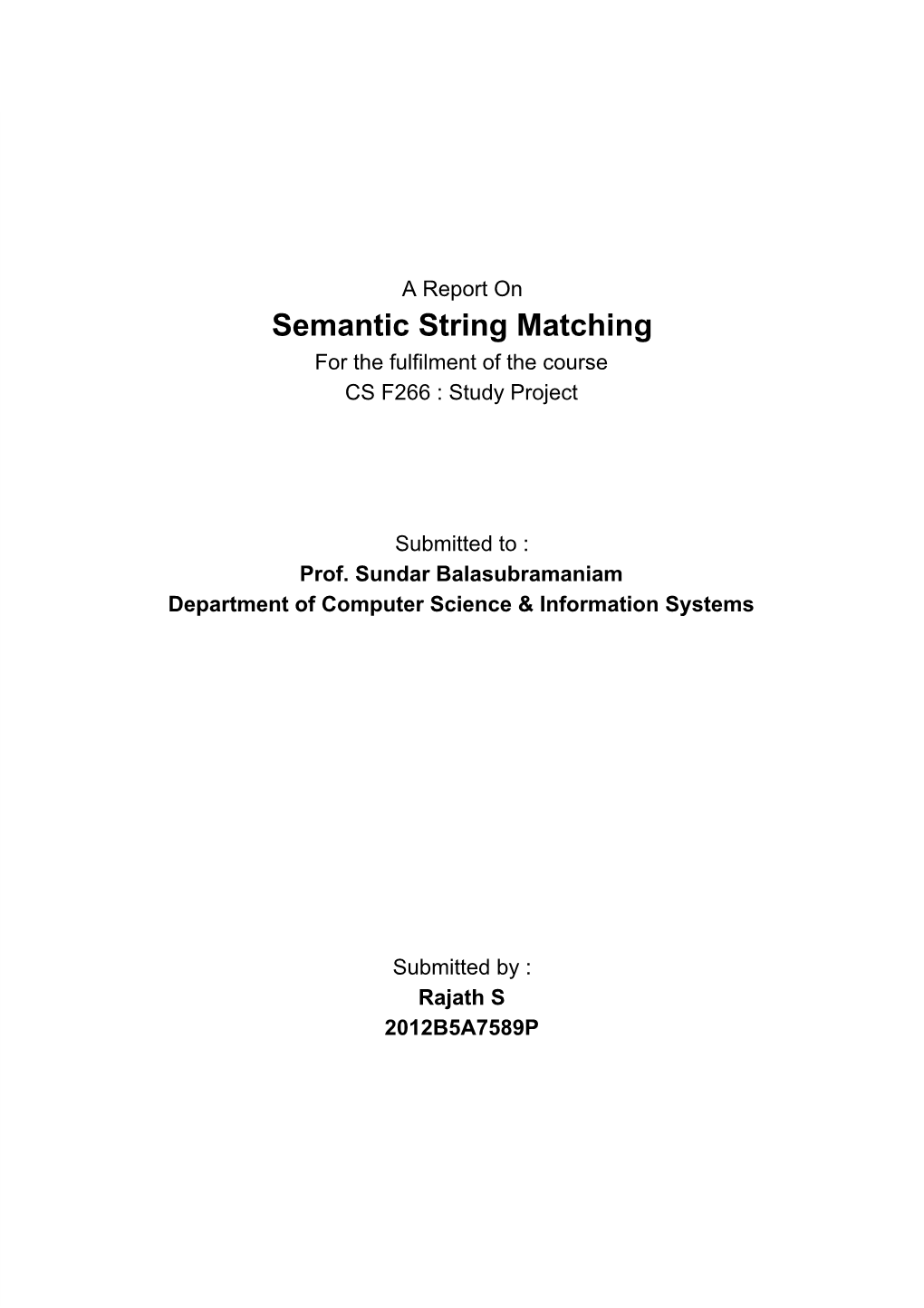 Semantic String Matching for the Fulfilment of the Course CS F266 : Study Project