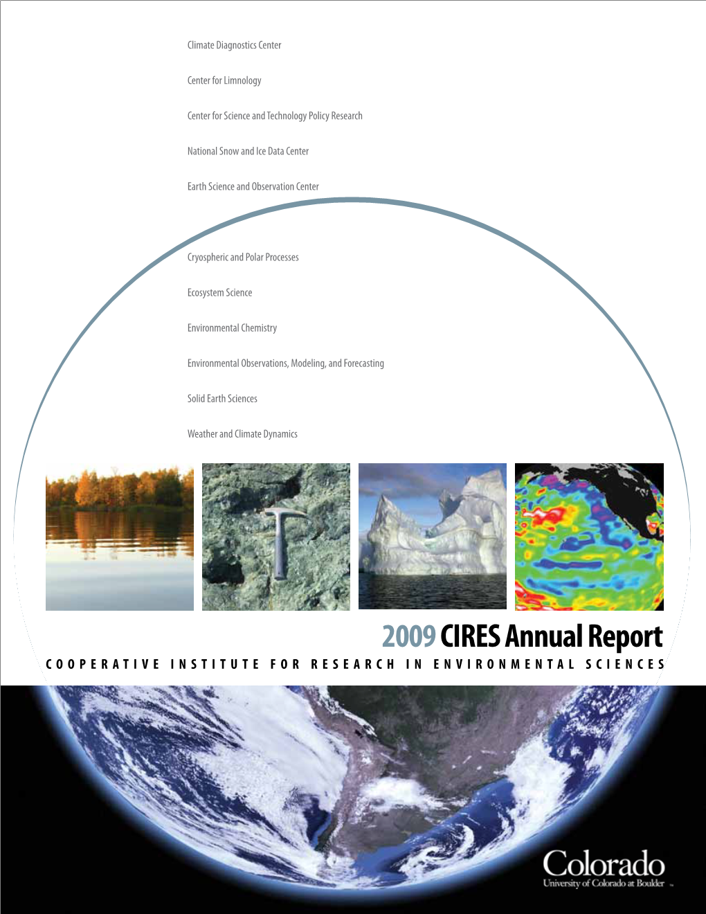 2009 CIRES Annual Report COOPERATIVE INSTITUTE for RESEARCH in ENVIRONMENTAL SCIENCES