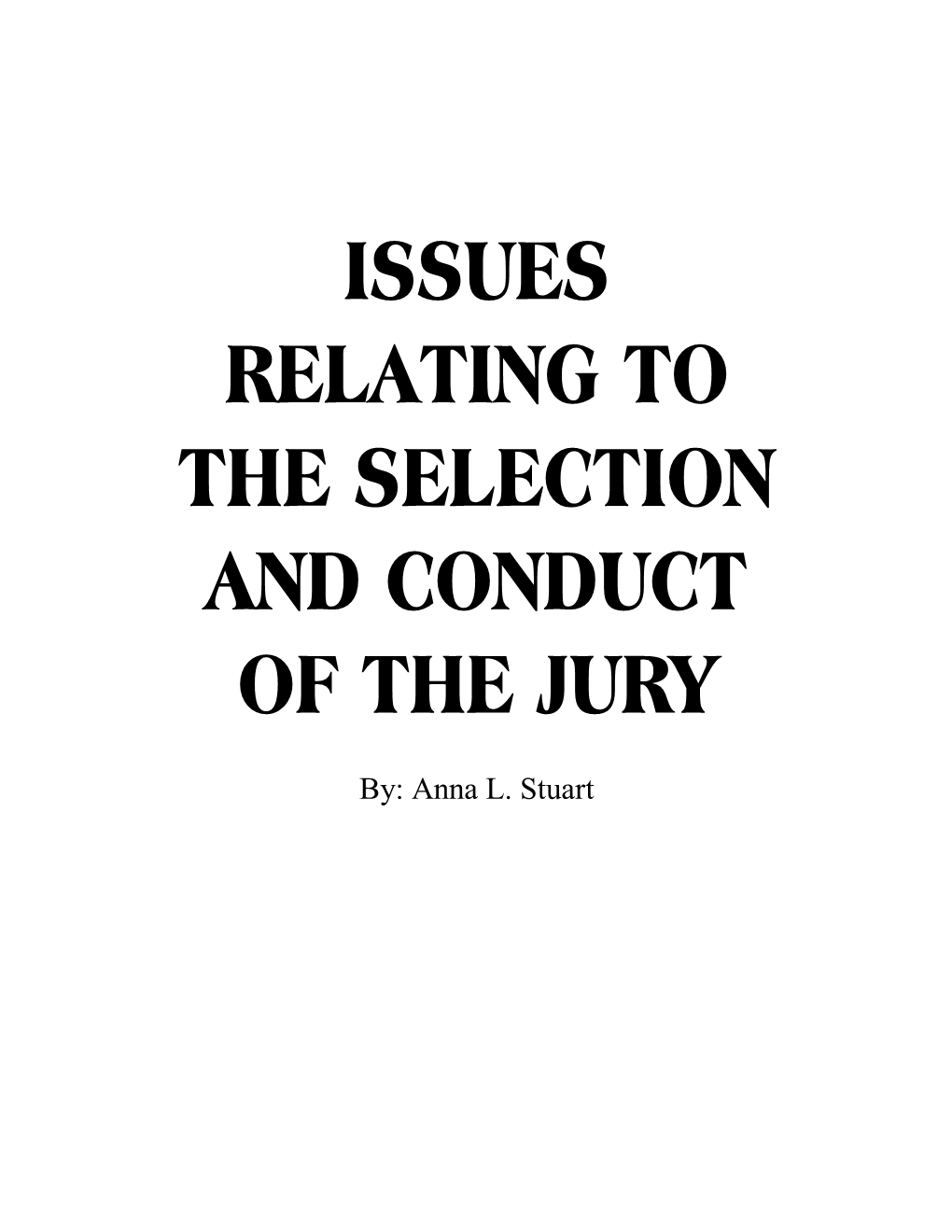 Issues Relating to the Selection and Conduct of the Jury