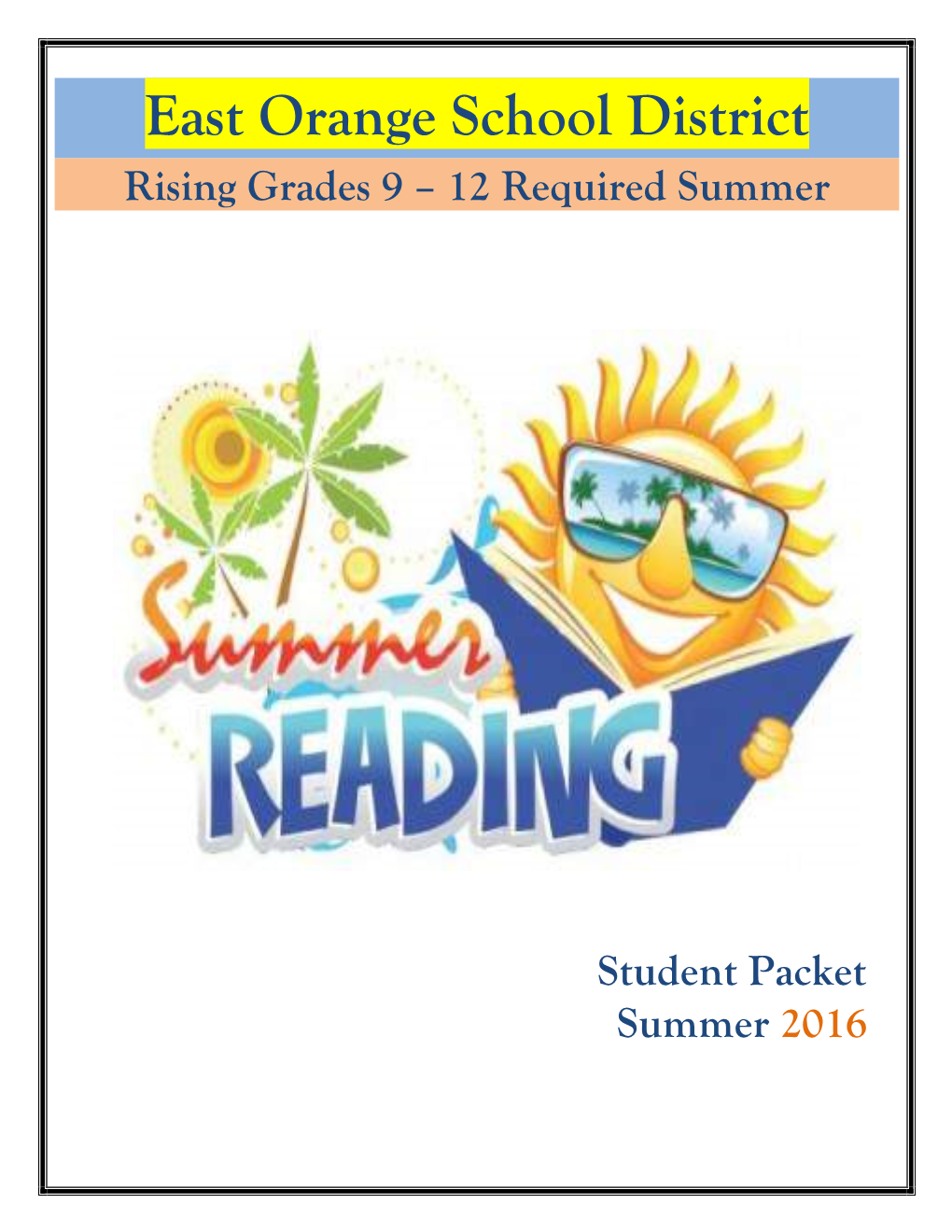 East Orange School District Rising Grades 9 – 12 Required Summer