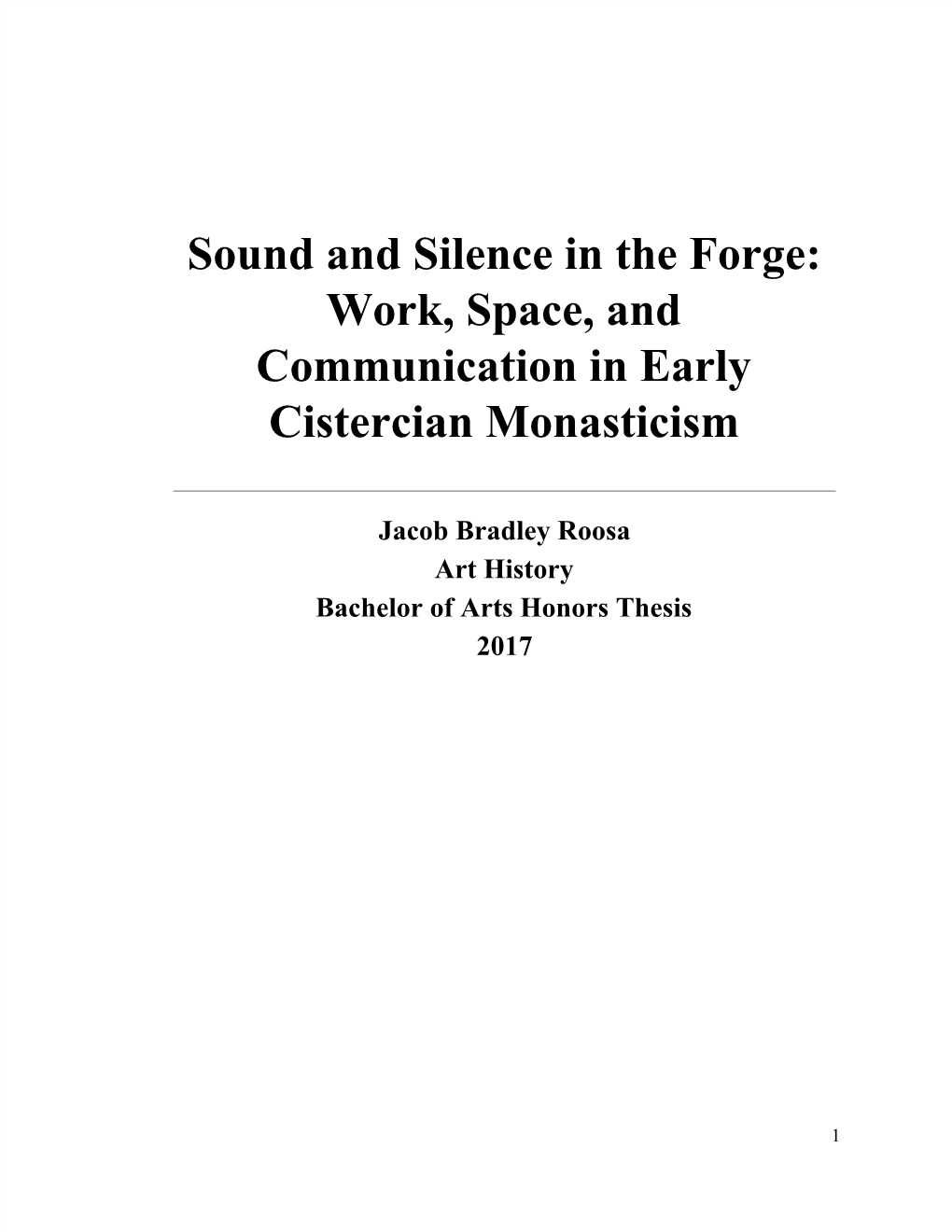 Sound and Silence in the Forge: Work, Space, and Communication in Early Cistercian Monasticism
