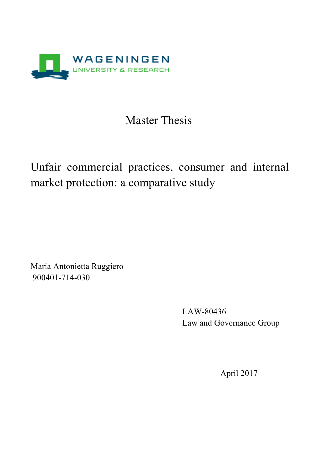 Unfair Commercial Practices, Consumer and Internal Market Protection: a Comparative Study