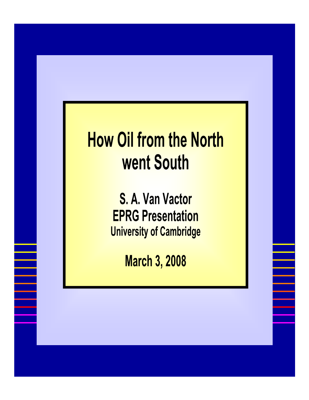 How Oil from the North Went South