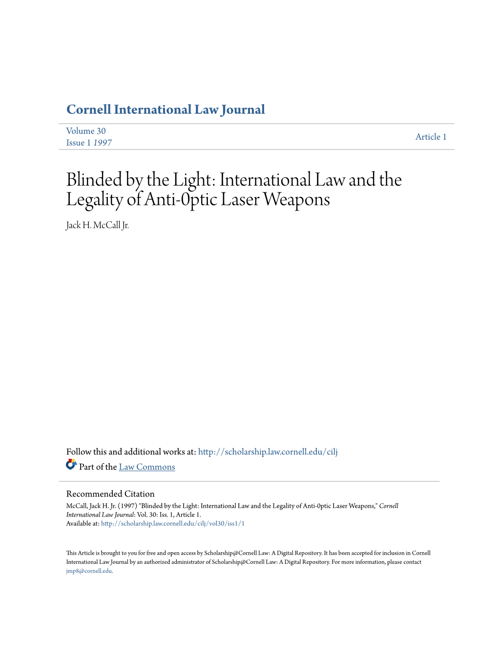 Blinded by the Light: International Law and the Legality of Anti-0Ptic Laser Weapons Jack H