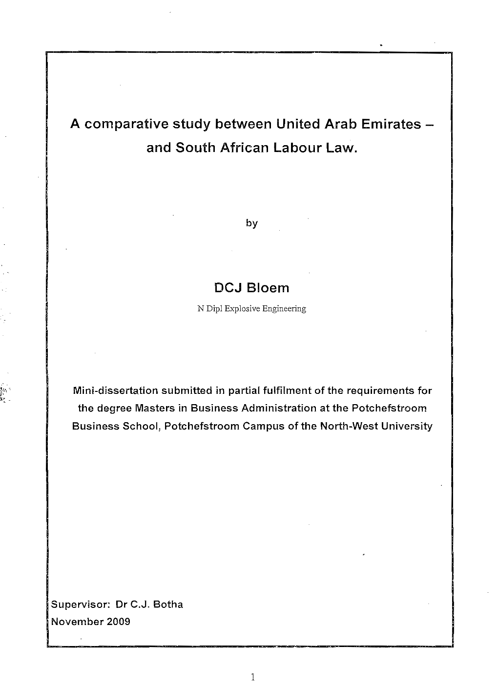 A Comparative Study Between United Arab Emirates and South African Labour Law" Van Dirk Bloem Deur Fanie Postma Vir Taalkorrektheid Versorg Is