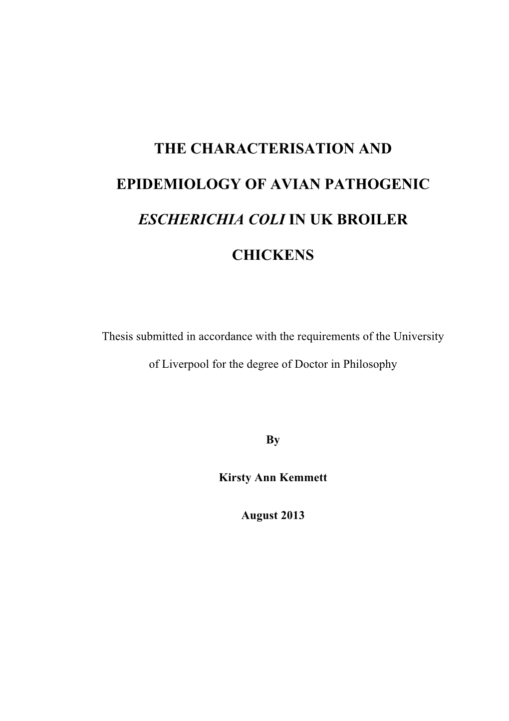 The Characterisation and Epidemiology of Avian Pathogenic Escherichia Coli in UK Broiler Chickens