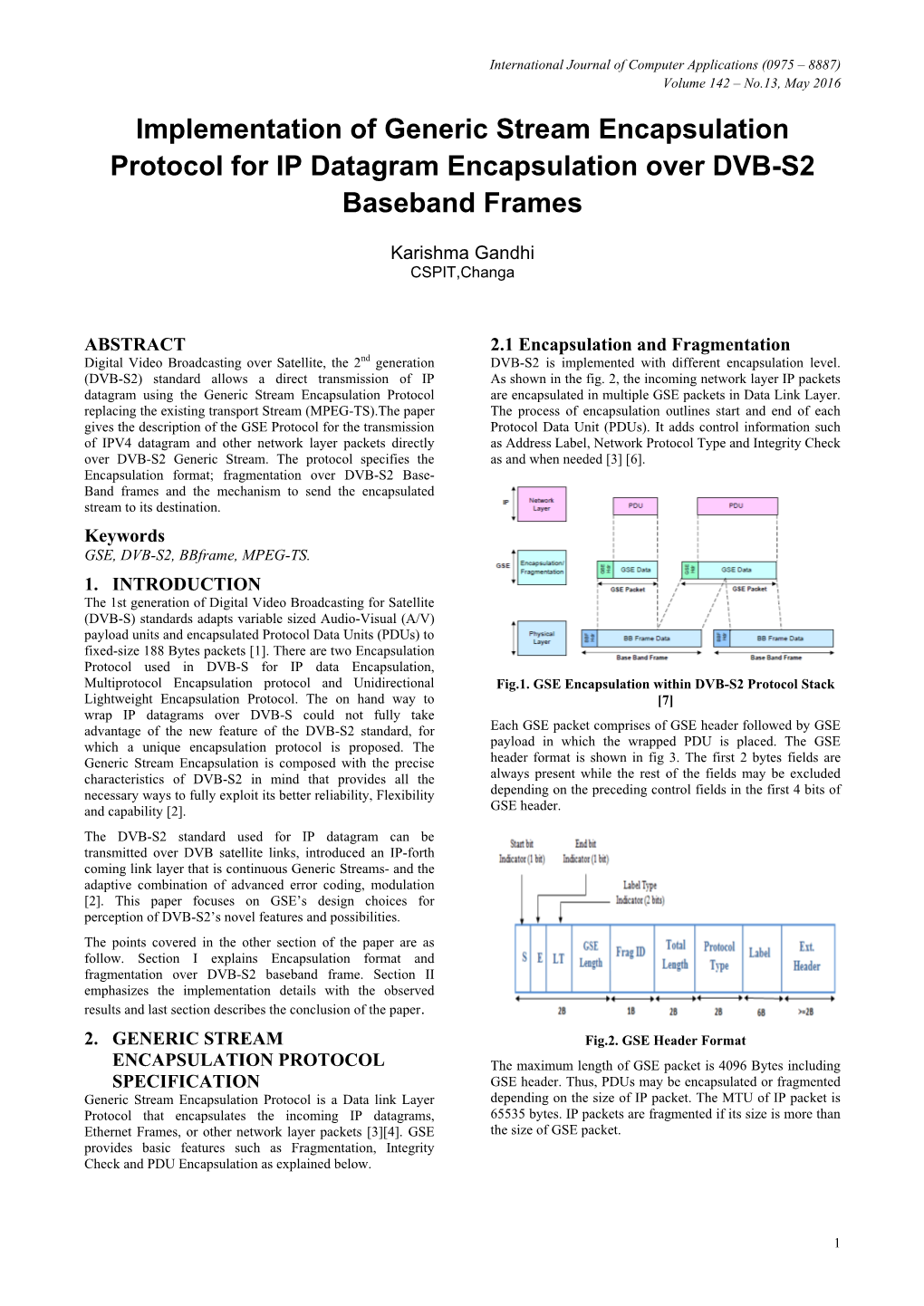 Implementation of Generic Stream Encapsulation Protocol for IP Datagram Encapsulation Over DVB-S2 Baseband Frames