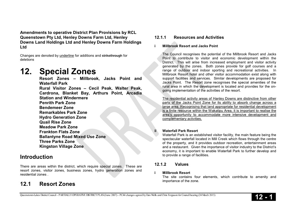 12. Special Zones Millbrook Resort Hotel and Other Visitor Accommodation Exist Along with Resort Zones – Millbrook, Jacks Point and Support Facilities and Services